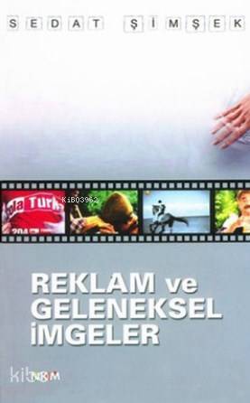 Reklam ve Geleneksel İmgeler | Sedat Şimşek | Nüve Kültür Merkezi