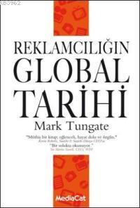 Reklamcılığın Global Tarihi | Mark Tungate | Mediacat Kitapları