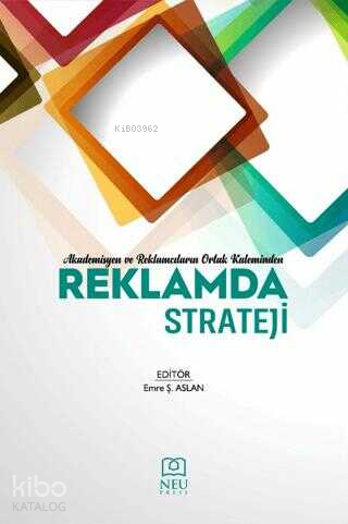 Reklamda Strateji | Emre Ş. Aslan | Necmettin Erbakan Üniversitesi Yay