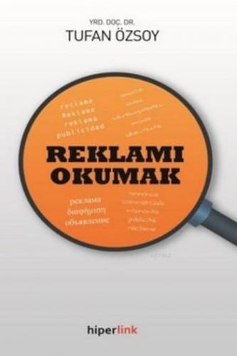 Reklamı Okumak | Tufan Özsoy | Hiperlink Yayınları