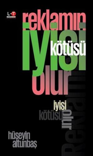 Reklamin Iyisi Kötüsü Olur | Hüseyin Altunbaş | Literatürk Yayınları