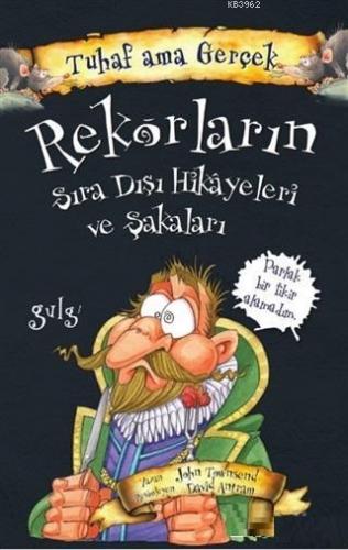 Rekorların Sıra Dışı Hikayeleri ve Şakaları - Tuhaf Ama Gerçek | John 