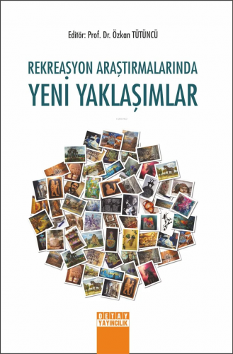 Rekreasyon Araştırmalarında Yeni Yaklaşımlar | Özkan Tütüncü | Detay Y