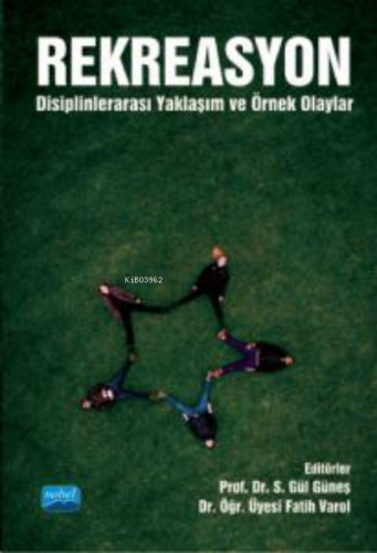 Rekreasyon ; (Disiplinlerarası Yaklaşım ve Örnek Olaylar) | Fatih Varo