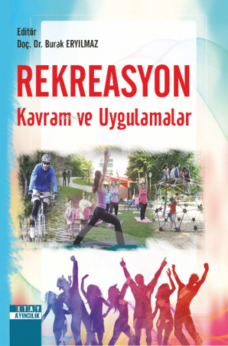 Rekreasyon Kavram Ve Uygulamalar | Burak Eryılmaz | Detay Yayıncılık