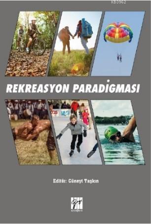 Rekreasyon Paradigması | Cüneyt Taşkın | Gazi Kitabevi