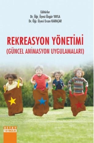 Rekreasyon Yönetimi; Güncel Animasyon Uygulamaları | Ercan Karaçar | D