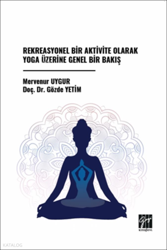 Rekreasyonel Bir Aktivite Olarak Yoga Üzerine Genel Bir Bakış | Gözde 