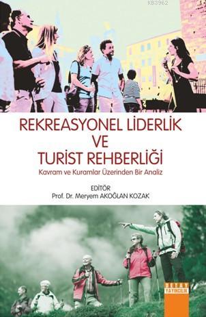 Rekreasyonel Liderlik ve Turist Rehberliği | Meryem Akoğlan Kozak | De