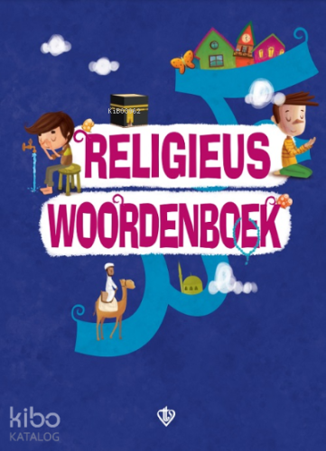 Religieus Woordenboek (Dini Terimler Sözlüğü) Felemenkçe | Amine Kevse