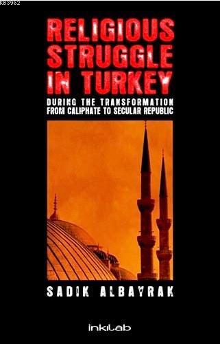 Religious Struggle In Turkey | Sadık Albayrak | İnkılâb Yayınları