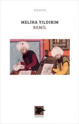 Remil | Meliha Yıldırım | Alakarga Sanat Yayınları