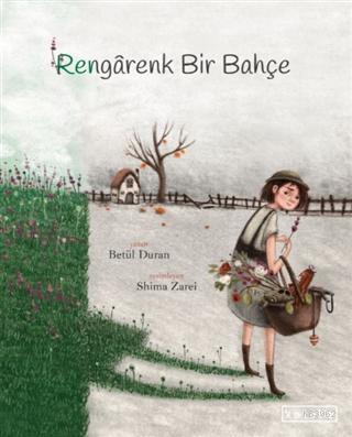 Rengarenk Bir Bahçe | Betül Duran | Ketebe Çocuk