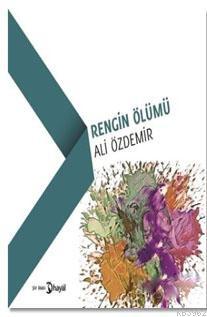 Rengin Ölümü | Ali Özdemir | Hayal Yayıncılık