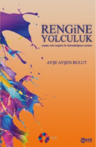 Rengine Yolculuk;Yaşam Yolu Renginiz ile Farkındalığınızı Yaratın | Ay