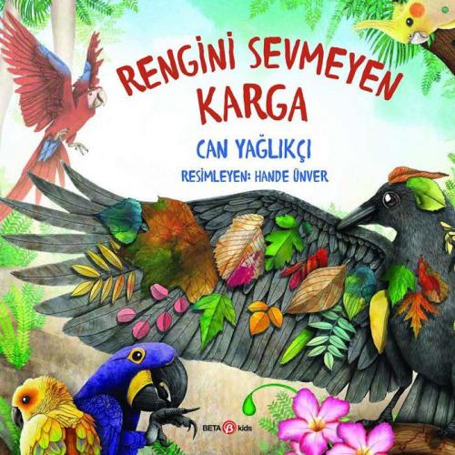 Rengini Sevmeyen Karga | Can Yağlakçı | Beta Kids