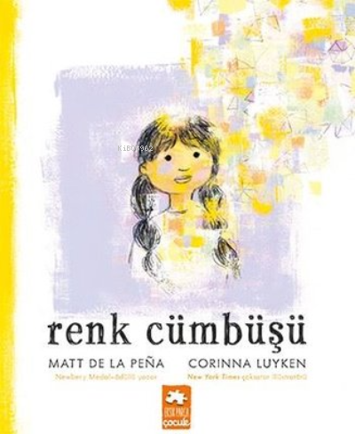 Renk Cümbüşü | Matt De La Pena | Eksik Parça Yayınları