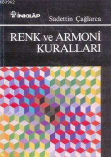 Renk ve Armoni Kuralları | Saadettin Çağlarca | İnkılâp Kitabevi