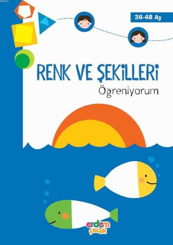 Renk ve Şekilleri Öğreniyorum | Elif Konar Özkan | Erdem Çocuk