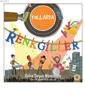 Renkgiller Yollarda | Defne Ongun Müminoğlu | Artemis Yayınları