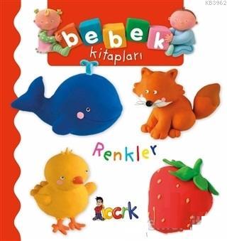 Renkler - Bebek Kitapları | Nathalie Belineau | Bıcırık Yayınları