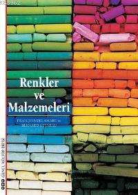 Renkler ve Malzemeleri | François Delamare | Yapı Kredi Yayınları ( YK