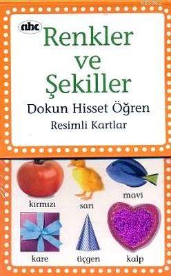 Renkler ve Şekiller; Dokun Hisset Öğren Resimli Kartlar | Kolektif | A