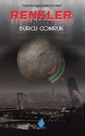 Renkler | Burcu Çomruk | Göl Kitap Yayıncılık