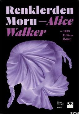 Renklerden Moru; 1983 Pulitzer Ödülü | Alice Walker | Doğan Kitap