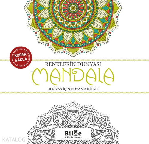 Renklerin Dünyası - Mandala;Her Yaş İçin Boyama Kitabı | Kolektif | Bi