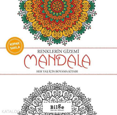 Renklerin Gizemi - Mandala;Her Yaş İçin Boyama Kitabı | Kolektif | Bil