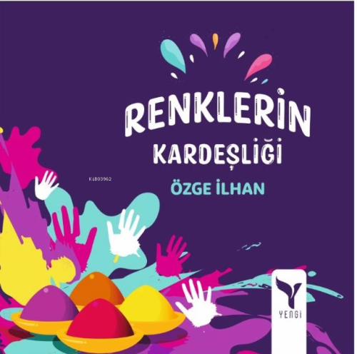 Renklerin Kardeşliği | Özge İlhan | Yengi Yayınları