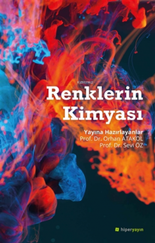 Renklerin Kimyası | Orhan Atakol | Hiperlink Yayınları