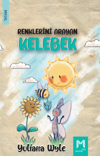 Renklerini Arayan Kelebek | Yuliana Wyley | Memento Mori Yayınları