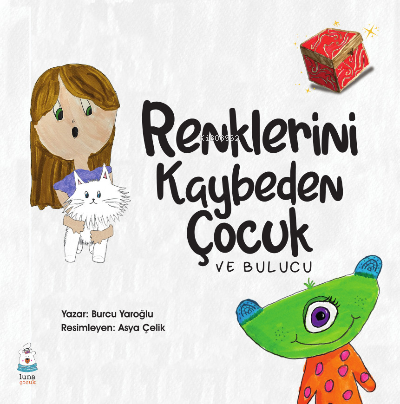 Renklerini Kaybeden Çocuk | Asya Çelik | Luna Yayınları