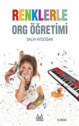 Renklerle Org Öğretimi | Salih Aydoğan | Arkadaş Yayınevi