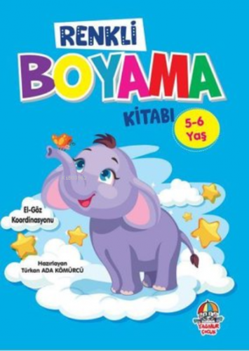 Renkli Boyama Kitabı 5-6 Yaş | Türkan Ada Kömürcü | Yağmur Çocuk