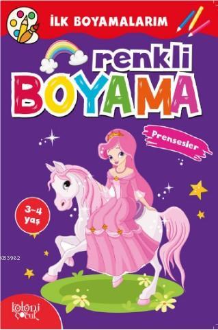 Renkli Boyama - Prensesler; İlk Boyamalarım | Fatıma Gülbahar Karaca |