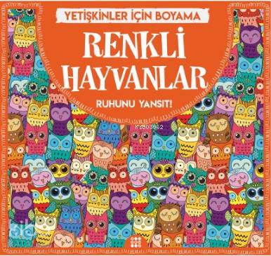 Renkli Hayvanlar - Yetişkinler İçin Boyama; Ruhunu Yansıt! | Gizem Ula