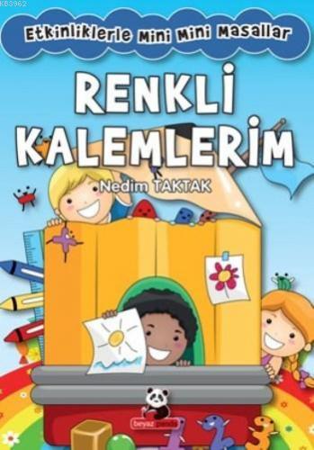 Renkli Kalemlerim | Nedim Taktak | Beyaz Panda Yayınları