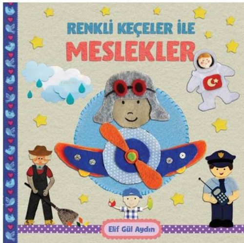 Renkli Keçeciler İle Meslekler | Elif Gül Aydın | Martı Yayınları