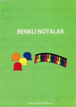 Renkli Notalar | Elvan Gezek Yurtalan | Cinius Yayınları