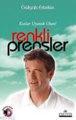 Renkli Prensler; Kızlar Uyanık Olun | Gülşah Ertekin | Kariyer Yayınla