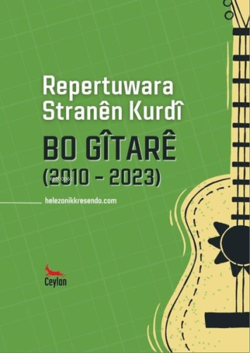 Repertuwara Stranen Kurdi Bo Gitare (2010 - 2023) | Kolektif | Ceylan 