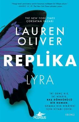 Replika | Lauren Oliver | Pegasus Yayıncılık