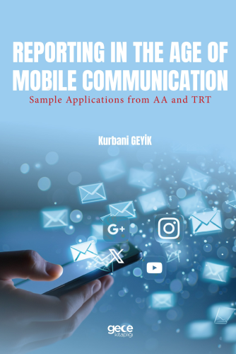 Reporting in the Age of Mobile Communication;Sample Applications from 