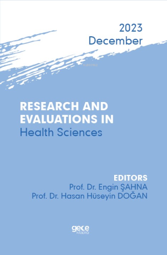 Research And Evaluations In Health Sciences - 2023 December | Engin Şa