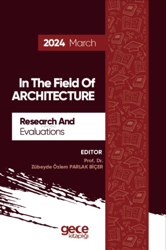 Research And Evaluations İn The Field Of Architecture - 2024 March | Z