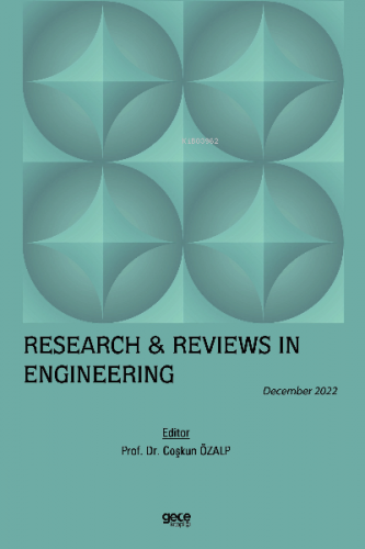 Research & Reviews in Engineering / December 2022 | Coşkun Özalp | Gec