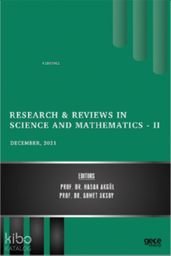 Research & Reviews;Science and Mathematics - II | Ahmet Aksoy | Gece K